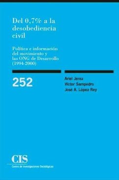 Del 0,7% a la desobediencia civil : política e información del movimiento y las ONG de desarrollo - Jerez Novara, Ariel . . . [et al.; Sampedro Blanco, Víctor; López Rey, José A.