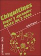 Chiquitines : jugar y aprender hasta... - Bild 1
