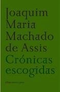 Crónicas escogidas - Machado De Assis