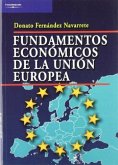 Fundamentos económicos de la Unión Europea Fundamentos económicos de la Unión Europea