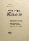 Primeros trabajos de crítica de la educación y la cultura ; Estudios metafísicos y de filosofía de la historia-- - Benjamin, Walter