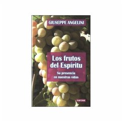 Los frutos del espíritu : su presencia en nuestras vidas - Angelini, Giuseppe