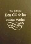 Don Gil de las calzas verdes - Molina, Tirso de