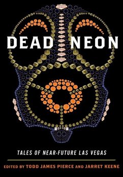 Dead Neon: Tales of Near-Future Las Vegas