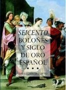 Seicento boloñés y siglo de oro español - García Cueto, David