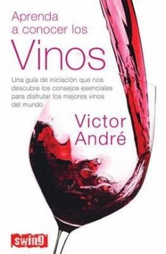 Aprenda a Conocer Los Vinos - André, Victor