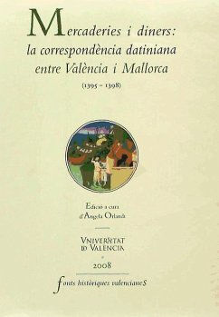 Mercaderies i diners: la correspondència datiniana entre València i Mallorca (1395-1398)