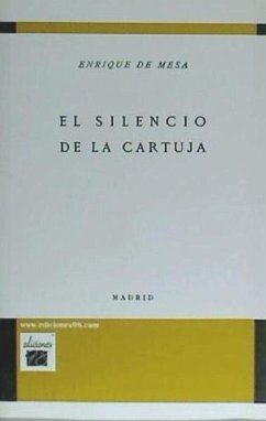 El silencio de la Cartuja - Mesa, Enrique De