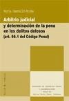 Arbitrio judicial y determinación de la pena en los delitos dolosos : art. 66.1 del Código penal - Castelló Nicás, Nuria . . . [et al. ]