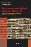 De la economía global al desarrollo local : el alcance de la intervención de los agentes de empleo y desarrollo local