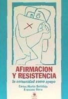 Afirmación y resistencia : la comunidad como apoyo - Martín Beristain, Carlos