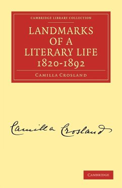 Landmarks of a Literary Life 1820 1892 - Crosland, Camilla