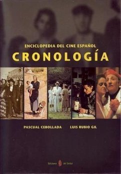 Enciclopedia del cine español : cronología - Cebollada, Pascual; Rubio Gil, Luis; Rubio, Gil