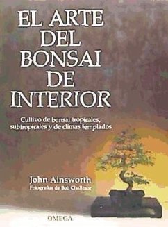 Arte del bonsai de interior, el - Ainsworth, John