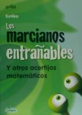 Los marcianos entrañables : y otros acertijos matemáticos