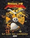 Kung Fu Panda : la guía del guerrero - Dreamworks Animation