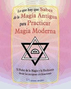 Lo que hay que saber de la magia antigua para practicar magia moderna : el poder de la magia y la hechicería desde las antiguas civilizaciones - Lenormant, Francois
