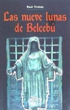 Las nueve lunas de Belcebú - Tristán, Raúl