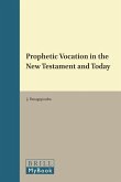 Prophetic Vocation in the New Testament and Today