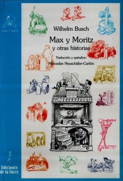 Max y Moritz y otras historias - Busch, Wilhelm