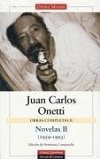 Novelas II (1959-1993) - Onetti, Juan Carlos