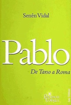 Pablo : de Tarso a Roma - Vidal, Senén