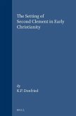 The Setting of Second Clement in Early Christianity