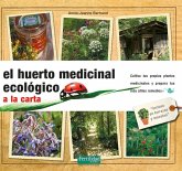 El huerto medicinal ecológico : a la carta