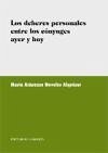 Los deberes personales entre los cónyuges ayer y hoy - Novales Alquézar, María Aránzazu