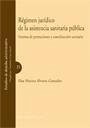 Régimen jurídico de la asistencia sanitaria pública : sistema de prestaciones y coordinación sanitaria