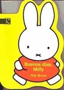 Buenos días, Miffy - Bruna, Dick