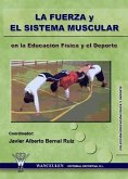 La fuerza y el sistema muscular en la educación física y el deporte