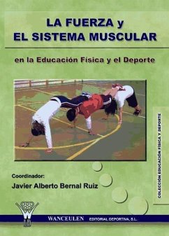 La fuerza y el sistema muscular en la educación física y el deporte - Piñeiro Mosquera, Rebeca