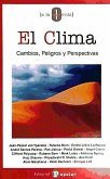 El clima : cambios, peligros y perspectivas