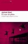 El vaso de plata : y otras obras de misericordia - Marí, Antoni; Martínez De Pisón, Ignacio