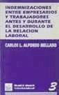 Indemnizaciones entre empresarios y trabajadores...relación laboral - Alfonso Mellado, Carlos L. . . . [et al. ]