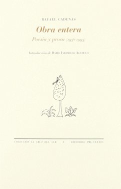 Obra entera : poesía y prosa (1958-1995) ( La Cruz del Sur)