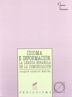 Idioma e información : la lengua española de la comunicación - Garrido Medina, Joaquín César