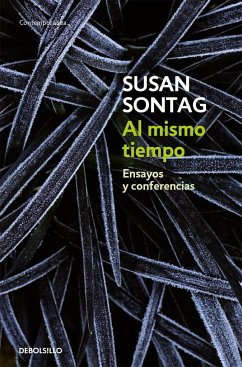 Al mismo tiempo : ensayos y conferencias - Sontag, Susan . . . [et al.