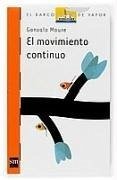 El movimiento continuo - Moure, Gonzalo