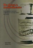 De droga a medicamento : vida cotidiana de pacientes y familiares en un ensayo clínico con heroína