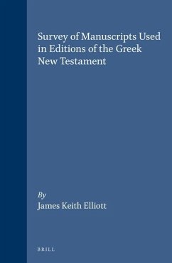 Survey of Manuscripts Used in Editions of the Greek New Testament - Elliott, James Keith