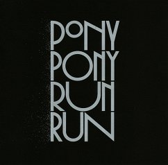 You Need Pony Pony Run Run - Pony Pony Run Run