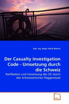Der Casualty Investigation Code - Umsetzung durch die Schweiz - Witschi, Roger P.
