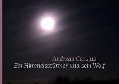 Ein Himmelsstürmer und sein Wolf - Catulus, Andreas