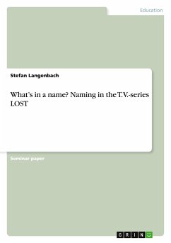 What¿s in a name? Naming in the T.V.-series LOST - Langenbach, Stefan