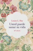 Usted puede sanar su vida