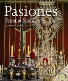 Pasiones : la Semana Santa en Sevilla Pasiones : la Semana Santa en Sevilla