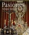 Pasiones : la Semana Santa en Sevilla - Zamora, José Antonio