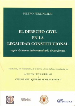 El derecho civil en la legalidad constitucional según el sistema italo-comunitario de las fuentes - Luna Serrano, Agustín; Perlingieri, Pietro